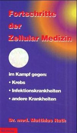 Buchcover Fortschritte der Zellularmedizin | Matthias Rath | EAN 9789076332215 | ISBN 90-76332-21-5 | ISBN 978-90-76332-21-5