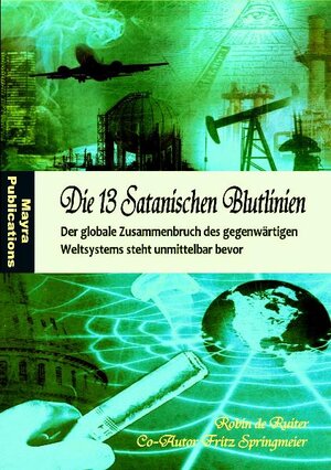 Buchcover Die 13 Satanischen Blutlinien | Robin de Ruiter | EAN 9789079680009 | ISBN 90-79680-00-1 | ISBN 978-90-79680-00-9