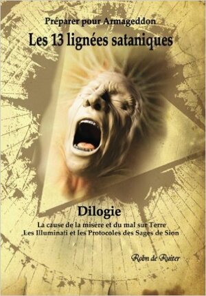 Buchcover Les 13 lignées sataniques | Robin de Ruiter | EAN 9789079680603 | ISBN 90-79680-60-5 | ISBN 978-90-79680-60-3