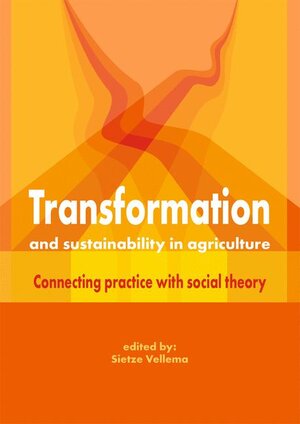 Buchcover Transformation and Sustainability in Agriculture  | EAN 9789086867172 | ISBN 90-8686-717-0 | ISBN 978-90-8686-717-2