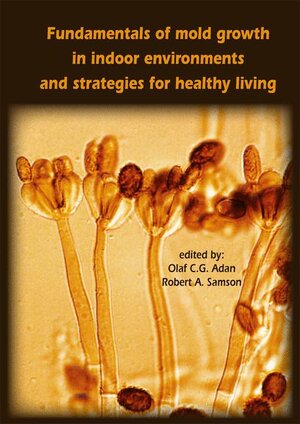 Buchcover Fundamentals of mold growth in indoor environments and strategies for healthy living  | EAN 9789086867226 | ISBN 90-8686-722-7 | ISBN 978-90-8686-722-6