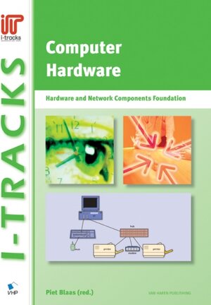 Buchcover Computer Hardware  &ndash;Hardware and Network Components Foundation | Piet Blaas | EAN 9789087530006 | ISBN 90-8753-000-5 | ISBN 978-90-8753-000-6