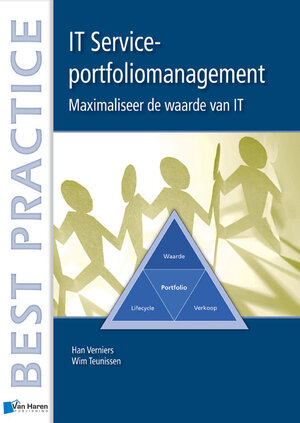 Buchcover IT Service-portfoliomanagement: Maximaliseer de waarde van IT | Han Verniers | EAN 9789087536459 | ISBN 90-8753-645-3 | ISBN 978-90-8753-645-9
