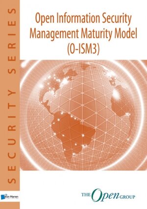 Buchcover Open Information Security Management Maturity Model O-ISM3 | The Group | EAN 9789087536657 | ISBN 90-8753-665-8 | ISBN 978-90-8753-665-7