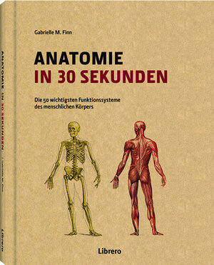 Buchcover Anatomie in 30 Sekunden | GABRIELLE M. FINN | EAN 9789089988218 | ISBN 90-8998-821-1 | ISBN 978-90-8998-821-8