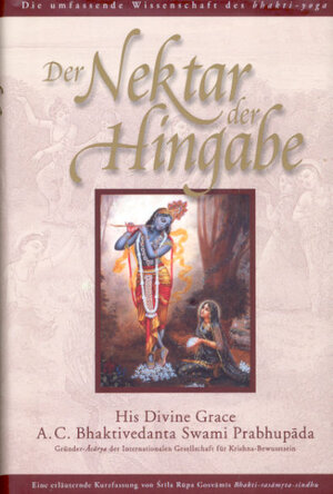 Buchcover Der Nektar der Hingabe (Bhakti-rasamrta-sindhu) | Abhay Charan Bhaktivedanta Swami Prabhupada | EAN 9789171494641 | ISBN 91-7149464-2 | ISBN 978-91-7149464-1