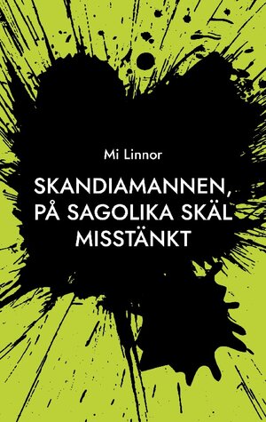 Buchcover Skandiamannen, På sagolika skäl misstänkt | Mi Linnor | EAN 9789180270007 | ISBN 91-8027000-X | ISBN 978-91-8027000-7