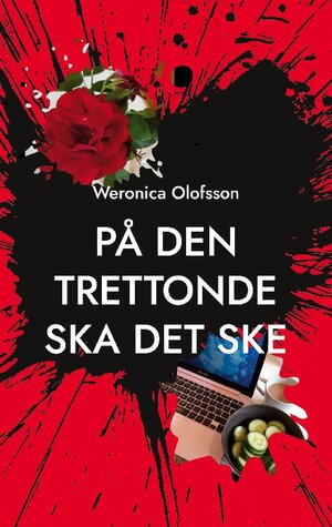 Buchcover På den trettonde ska det ske | Weronica Olofsson | EAN 9789180275699 | ISBN 91-8027569-9 | ISBN 978-91-8027569-9
