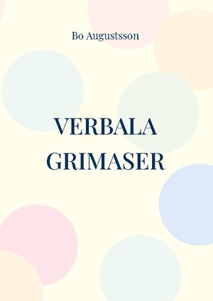 Buchcover Verbala grimaser | Bo Augustsson | EAN 9789180277884 | ISBN 91-8027788-8 | ISBN 978-91-8027788-4