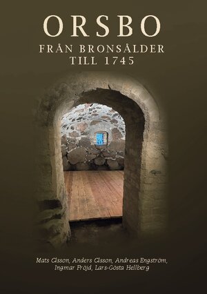 Buchcover Orsbo - från bronsålder till 1745 | Mats Olsson | EAN 9789180570091 | ISBN 91-8057009-7 | ISBN 978-91-8057009-1