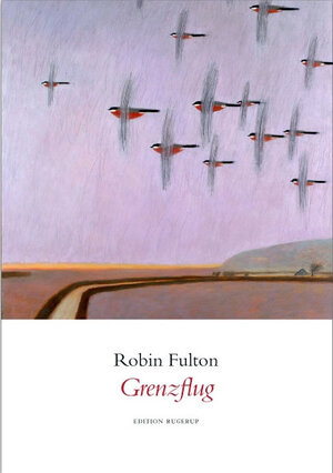 Buchcover Grenzflug | Robin Fulton | EAN 9789189034105 | ISBN 91-8903410-4 | ISBN 978-91-8903410-5