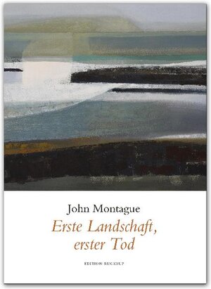 Buchcover Erste Landschaft, erster Tod | John Montague | EAN 9789189034167 | ISBN 91-8903416-3 | ISBN 978-91-8903416-7