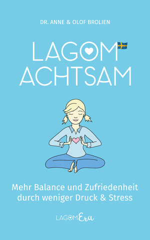 Buchcover Lagom achtsam | Dr. Anne Brolien | EAN 9789198469738 | ISBN 91-9846973-8 | ISBN 978-91-9846973-8