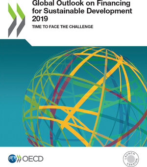 Buchcover Global Outlook on Financing for Sustainable Development 2019 | EAN 9789264307971 | ISBN 92-64-30797-4 | ISBN 978-92-64-30797-1