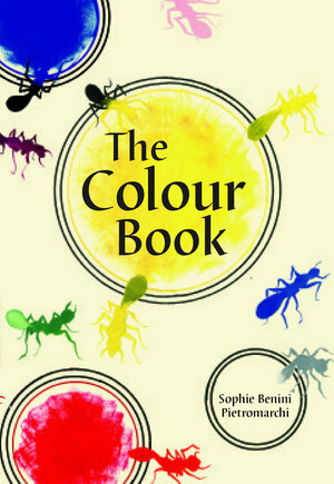 Buchcover The Colour Book | Sophie Benini Pietromarchi | EAN 9789383145003 | ISBN 93-83145-00-5 | ISBN 978-93-83145-00-3