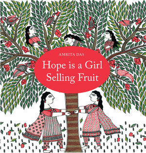 Buchcover Hope is a Girl Selling Fruit | Amrita Das | EAN 9789383145027 | ISBN 93-83145-02-1 | ISBN 978-93-83145-02-7