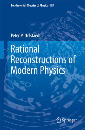 Buchcover Rational Reconstructions of Modern Physics | Peter Mittelstaedt | EAN 9789400700772 | ISBN 94-007-0077-6 | ISBN 978-94-007-0077-2