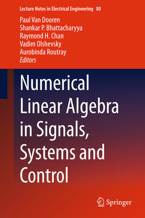 Buchcover Numerical Linear Algebra in Signals, Systems and Control  | EAN 9789400706019 | ISBN 94-007-0601-4 | ISBN 978-94-007-0601-9