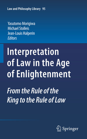 Buchcover Interpretation of Law in the Age of Enlightenment  | EAN 9789400715066 | ISBN 94-007-1506-4 | ISBN 978-94-007-1506-6