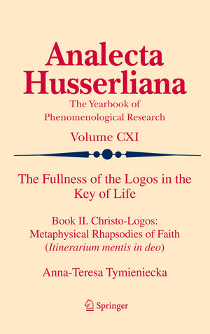 Buchcover The Fullness of the Logos in the Key of Life | Anna-Teresa Tymieniecka | EAN 9789400722569 | ISBN 94-007-2256-7 | ISBN 978-94-007-2256-9