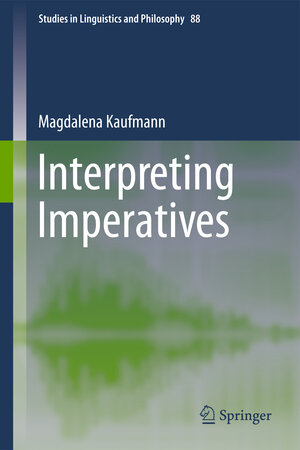 Buchcover Interpreting Imperatives | Magdalena Kaufmann | EAN 9789400722682 | ISBN 94-007-2268-0 | ISBN 978-94-007-2268-2