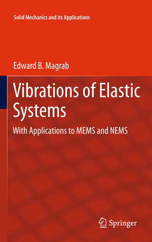 Buchcover Vibrations of Elastic Systems | Edward B. Magrab | EAN 9789400726727 | ISBN 94-007-2672-4 | ISBN 978-94-007-2672-7