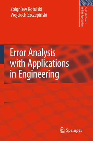 Buchcover Error Analysis with Applications in Engineering | Zbigniew A. Kotulski | EAN 9789400731356 | ISBN 94-007-3135-3 | ISBN 978-94-007-3135-6