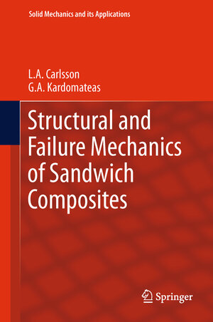 Buchcover Structural and Failure Mechanics of Sandwich Composites | L.A. Carlsson | EAN 9789400735989 | ISBN 94-007-3598-7 | ISBN 978-94-007-3598-9