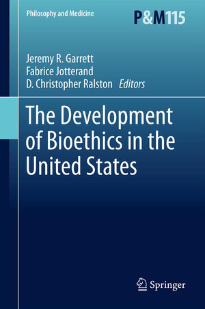 Buchcover The Development of Bioethics in the United States  | EAN 9789400740112 | ISBN 94-007-4011-5 | ISBN 978-94-007-4011-2