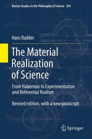 Buchcover The Material Realization of Science | Hans Radder | EAN 9789400741072 | ISBN 94-007-4107-3 | ISBN 978-94-007-4107-2