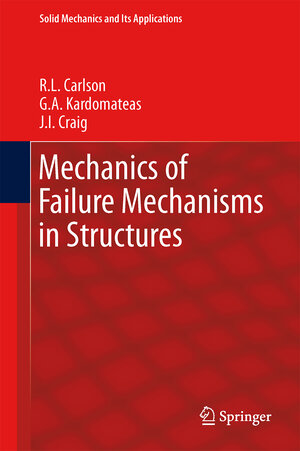 Buchcover Mechanics of Failure Mechanisms in Structures | R.L. Carlson | EAN 9789400742512 | ISBN 94-007-4251-7 | ISBN 978-94-007-4251-2