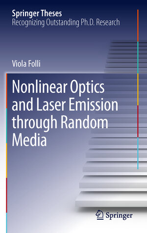 Buchcover Nonlinear Optics and Laser Emission through Random Media | Viola Folli | EAN 9789400745124 | ISBN 94-007-4512-5 | ISBN 978-94-007-4512-4