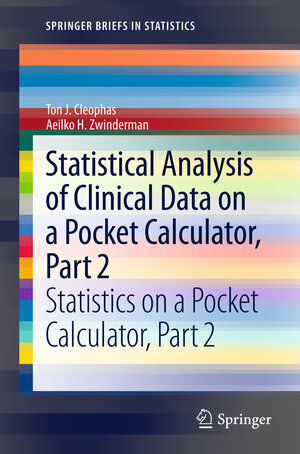 Buchcover Statistical Analysis of Clinical Data on a Pocket Calculator, Part 2 | Ton J. Cleophas | EAN 9789400747036 | ISBN 94-007-4703-9 | ISBN 978-94-007-4703-6