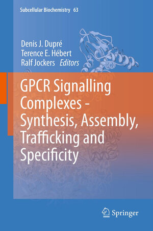Buchcover GPCR Signalling Complexes – Synthesis, Assembly, Trafficking and Specificity | EAN 9789400747647 | ISBN 94-007-4764-0 | ISBN 978-94-007-4764-7