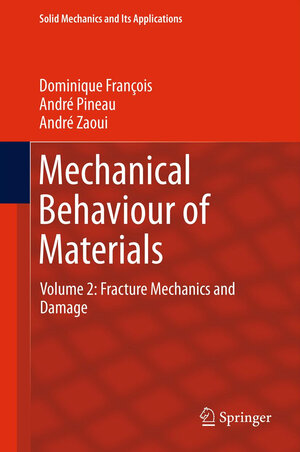 Buchcover Mechanical Behaviour of Materials | Dominique François | EAN 9789400749306 | ISBN 94-007-4930-9 | ISBN 978-94-007-4930-6
