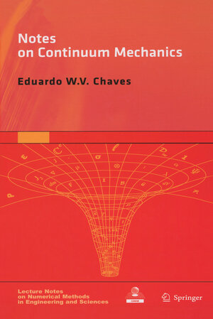 Buchcover Notes on Continuum Mechanics | Eduardo WV Chaves | EAN 9789400759855 | ISBN 94-007-5985-1 | ISBN 978-94-007-5985-5