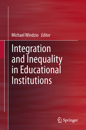 Buchcover Integration and Inequality in Educational Institutions  | EAN 9789400761193 | ISBN 94-007-6119-8 | ISBN 978-94-007-6119-3