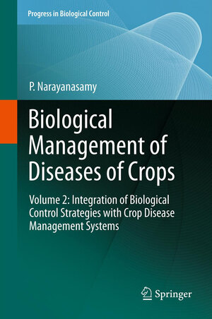 Buchcover Biological Management of Diseases of Crops | P. Narayanasamy | EAN 9789400763760 | ISBN 94-007-6376-X | ISBN 978-94-007-6376-0