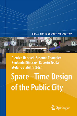 Buchcover Space–Time Design of the Public City  | EAN 9789400764248 | ISBN 94-007-6424-3 | ISBN 978-94-007-6424-8