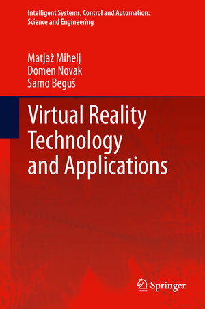 Buchcover Virtual Reality Technology and Applications | Matjaž Mihelj | EAN 9789400769106 | ISBN 94-007-6910-5 | ISBN 978-94-007-6910-6