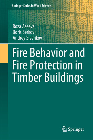 Buchcover Fire Behavior and Fire Protection in Timber Buildings | Roza Aseeva | EAN 9789400774599 | ISBN 94-007-7459-1 | ISBN 978-94-007-7459-9