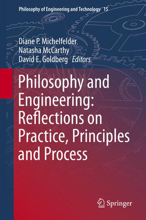 Buchcover Philosophy and Engineering: Reflections on Practice, Principles and Process  | EAN 9789400777613 | ISBN 94-007-7761-2 | ISBN 978-94-007-7761-3