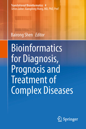 Buchcover Bioinformatics for Diagnosis, Prognosis and Treatment of Complex Diseases  | EAN 9789400779747 | ISBN 94-007-7974-7 | ISBN 978-94-007-7974-7