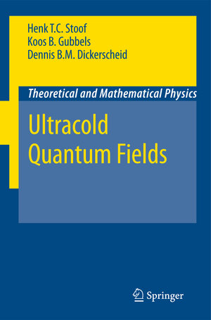 Buchcover Ultracold Quantum Fields | Henk T. C. Stoof | EAN 9789400789487 | ISBN 94-007-8948-3 | ISBN 978-94-007-8948-7