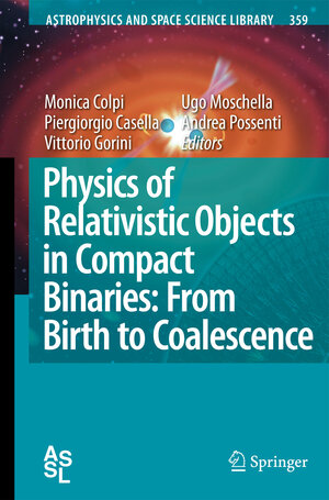 Buchcover Physics of Relativistic Objects in Compact Binaries: from Birth to Coalescence  | EAN 9789400789579 | ISBN 94-007-8957-2 | ISBN 978-94-007-8957-9