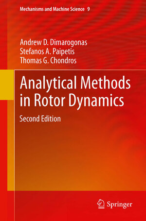 Buchcover Analytical Methods in Rotor Dynamics | Andrew D. Dimarogonas | EAN 9789400793095 | ISBN 94-007-9309-X | ISBN 978-94-007-9309-5