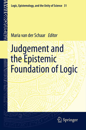Buchcover Judgement and the Epistemic Foundation of Logic | EAN 9789400795877 | ISBN 94-007-9587-4 | ISBN 978-94-007-9587-7