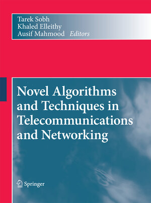 Buchcover Novel Algorithms and Techniques in Telecommunications and Networking | EAN 9789400796584 | ISBN 94-007-9658-7 | ISBN 978-94-007-9658-4