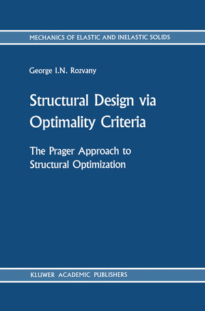 Buchcover Structural Design via Optimality Criteria | George I. N. Rozvany | EAN 9789400911611 | ISBN 94-009-1161-0 | ISBN 978-94-009-1161-1