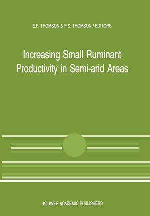 Buchcover Increasing Small Ruminant Productivity in Semi-arid Areas | EAN 9789400913172 | ISBN 94-009-1317-6 | ISBN 978-94-009-1317-2